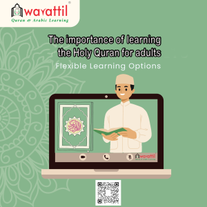 The importance of learning the Holy Quran for adults