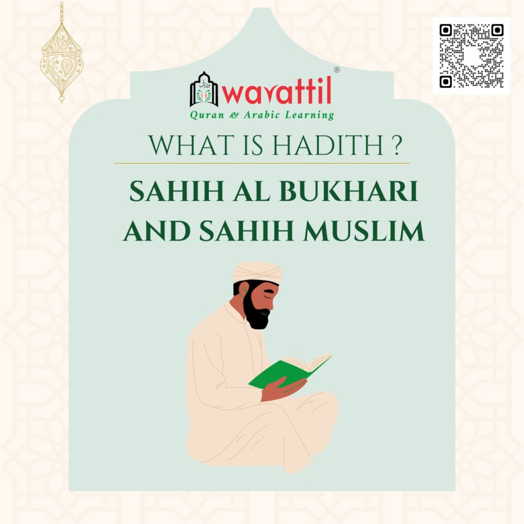 What is Hadith in Islam (Sahih al Bukhari and Sahih Muslim)?