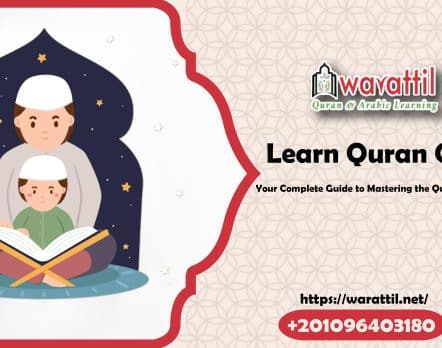 Learn Quran Online: Your Complete Guide to Mastering the Qur’an with Warattil