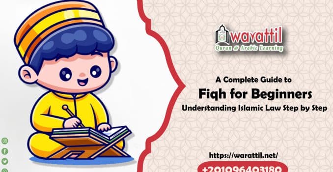 A Complete Guide to Fiqh for Beginners: Understanding Islamic Law Step by Step