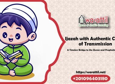 Ijazah with Authentic Chain of Transmission: A Timeless Bridge to the Quran and Prophetic Legacy
